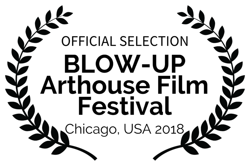This image has an empty alt attribute; its file name is OFFICIALSELECTION-BLOW-UPArthouseFilmFestival-ChicagoUSA2018-820x544.png